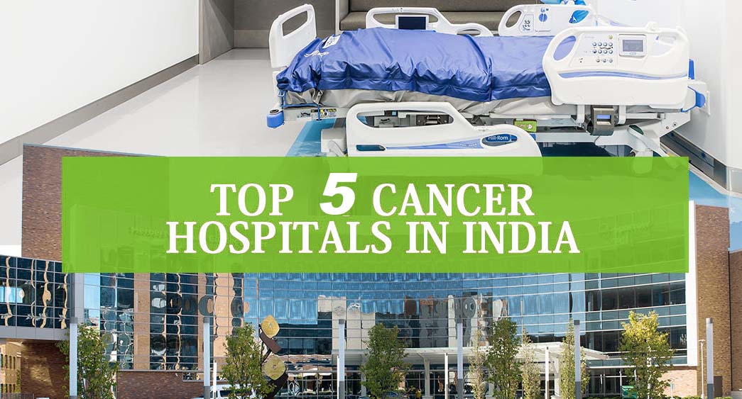 Discover The Top 5 Best Cancer Hospital In India Unleashing The Power